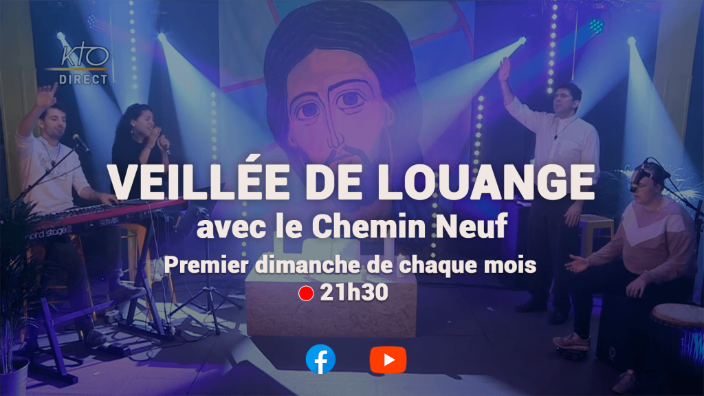 Veillée de Louange avec le Chemin Neuf du 5 septembre 2021