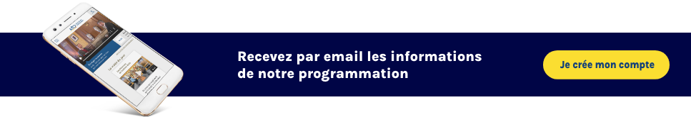 Recevez par mail les informations de notre programmation.