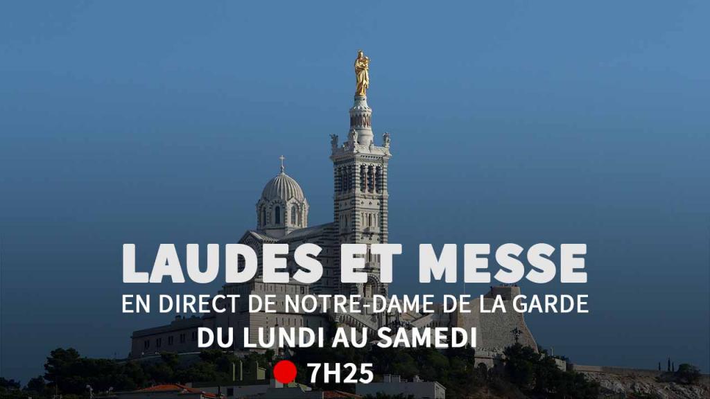 Laudes et messe à Notre-Dame de la Garde du 18 octobre 2024